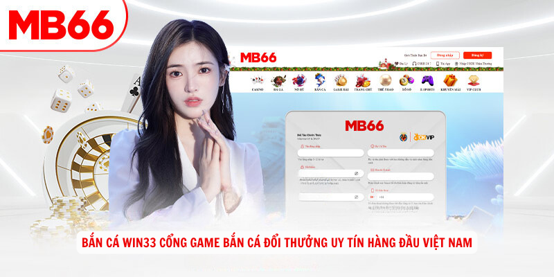 Ban ca Win33 Cong game ban ca doi thuong uy tin hang dau Viet Nam