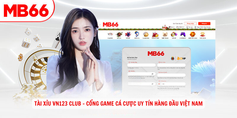 Tai Xiu VN123 Club Cong Game Ca Cuoc Uy Tin Hang Dau Viet Nam
